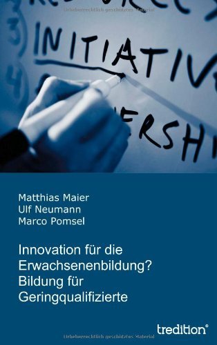 Cover for Matthias Maier · Innovation Für Die Erwachsenenbildung? Bildung Für Geringqualifizierte (Paperback Book) [German edition] (2013)
