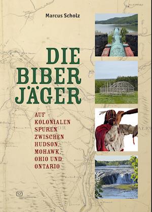 Cover for Marcus Scholz · Die Biberjäger (Book) (2024)