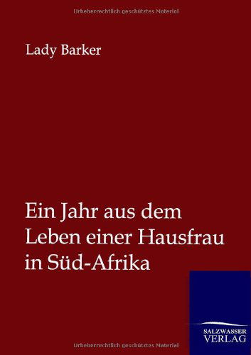 Cover for Lady Barker · Ein Jahr aus dem Leben einer Hausfrau in Sud-Afrika (Paperback Book) [German, 1. Auflage. edition] (2012)