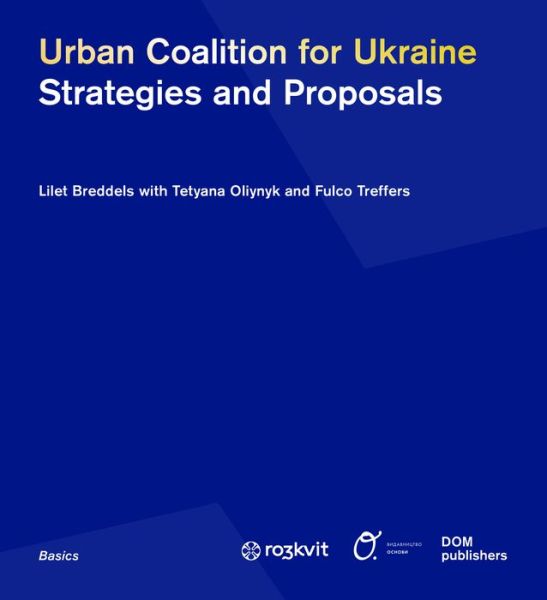 Cover for Ro3kvit Urban Coalition for Ukraine · Urban Coalition for Ukraine (Book) (2024)