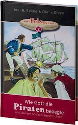 Cover for Joel R. Beeke · Wie Gott die Piraten besiegte (Hardcover Book) (2013)