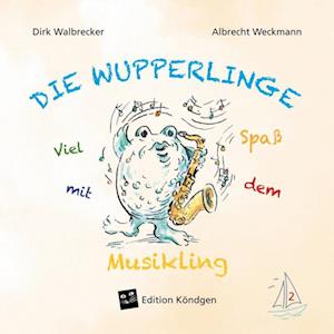 Cover for Dirk Walbrecker · Viel Spaß mit dem Musikling (Book) (2024)