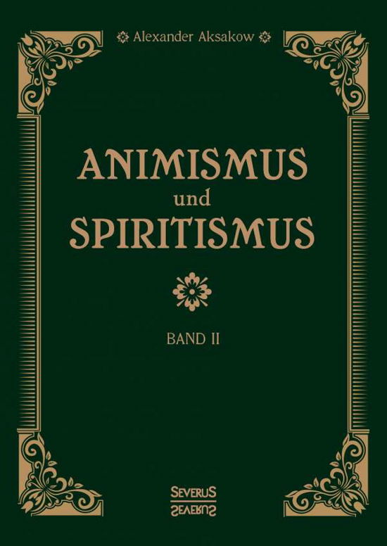 Cover for Aksakow · Animismus und Spiritismus Bd. 2 (Book)