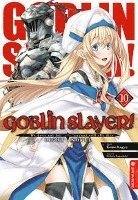 Cover for Kumo Kagyu · Goblin Slayer! Light Novel 10 (Bog) (2021)