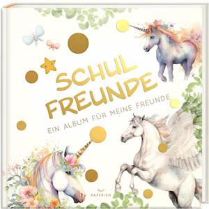 Cover for Pia Loewe · Schulfreunde - EINHORN (Book) (2023)