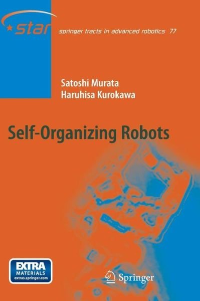 Satoshi Murata · Self-Organizing Robots - Springer Tracts in Advanced Robotics (Paperback Book) [2012 edition] (2014)