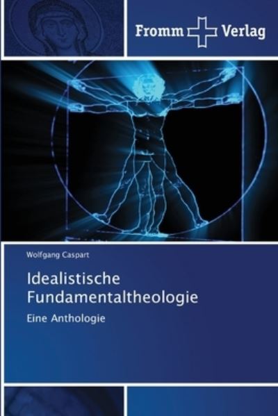 Cover for Caspart · Idealistische Fundamentaltheolo (Bok) (2020)