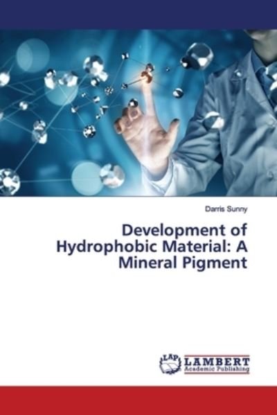 Development of Hydrophobic Materi - Sunny - Books -  - 9786200114327 - May 24, 2019