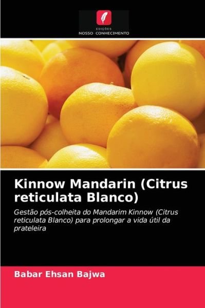 Cover for Babar Ehsan Bajwa · Kinnow Mandarin (Citrus reticulata Blanco) (Pocketbok) (2021)