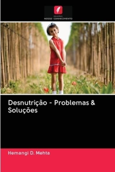 Cover for Hemangi D Mehta · Desnutricao - Problemas &amp; Solucoes (Pocketbok) (2020)