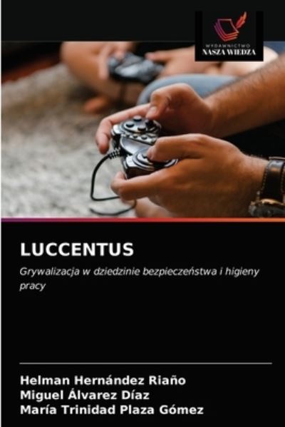 Cover for Helman Hernández Riaño · Luccentus (Paperback Book) (2021)