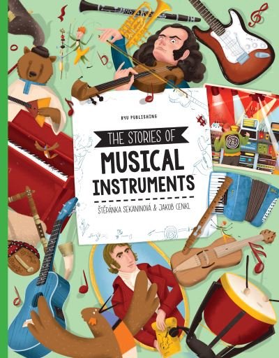 Cover for Sekaninova, St&amp;#283 · The Stories of Musical Instruments (Innbunden bok) (2021)