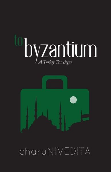 Cover for Charu Nivedita · To-Byzantium (Taschenbuch) (2019)