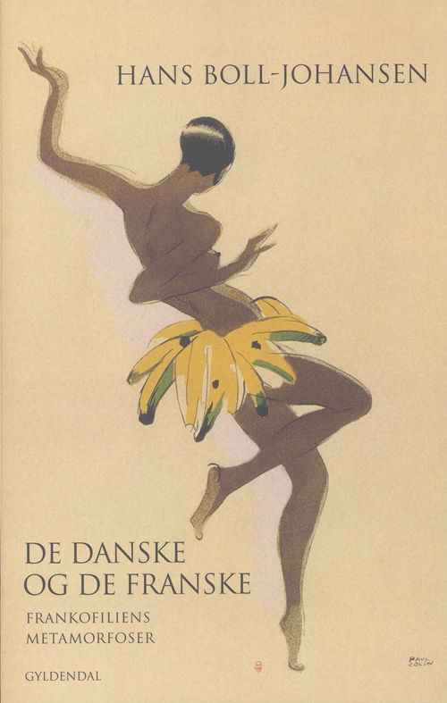 De danske og de franske - Hans Boll-Johansen - Bøger - Gyldendal - 9788702056327 - 7. maj 2007