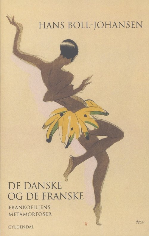De danske og de franske - Hans Boll-Johansen - Bøker - Gyldendal - 9788702056327 - 7. mai 2007