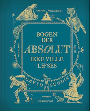 Cover for David Sundin · Bogen der ikke ville læses: Bogen der ABSOLUT ikke ville læses (Bound Book) [1e uitgave] (2023)