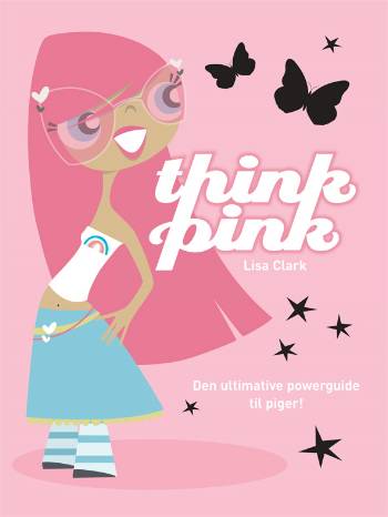 Cover for Lisa Clark · Politikens børnebøger: Think pink (Sewn Spine Book) [1st edition] (2008)