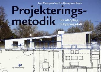 Cover for Ove Bjerregaard Broch Jens Mosegaard · Projekteringsmetodik (Sewn Spine Book) [1th edição] (2008)