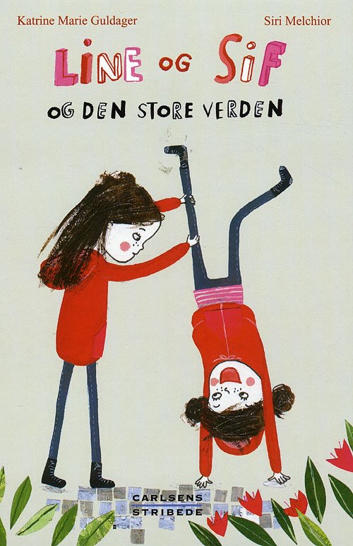 Cover for Katrine Marie Guldager · Carlsens stribede: Line og Sif og den store verden (Bound Book) [1e uitgave] (2009)