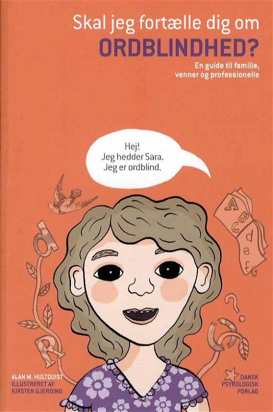 Cover for Alan M. Hultquist · Skal jeg fortælle dig om ordblindhed? (Heftet bok) [1. utgave] (2014)