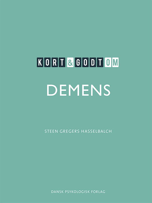 Cover for Steen Gregers Hasselbalch · Kort &amp; godt: Kort &amp; godt om DEMENS (Taschenbuch) [1. Ausgabe] (2024)