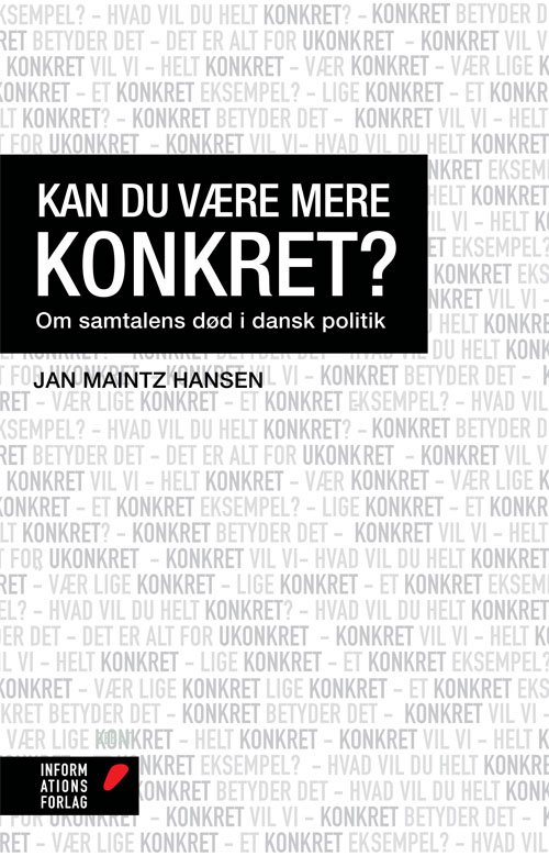 Cover for Jan Maintz Hansen · Informations Forlag Debat: Kan du være mere konkret? (Sewn Spine Book) [1th edição] (2014)
