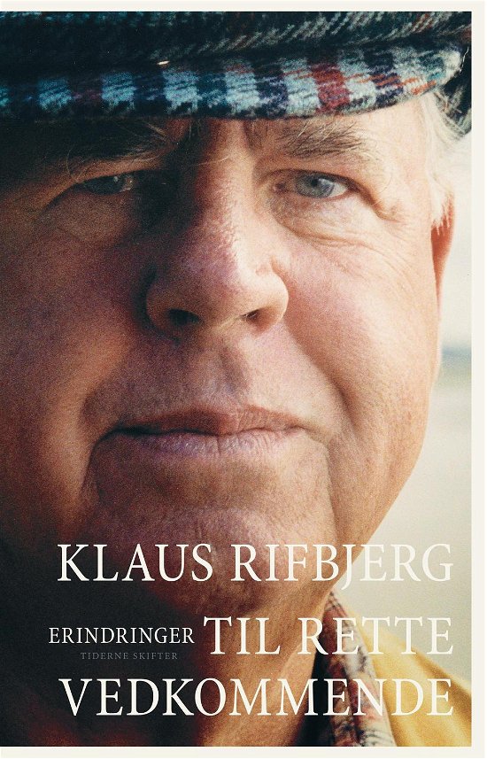 Cover for Klaus Rifbjerg · Til rette vedkommende (Heftet bok) [1. utgave] (2016)