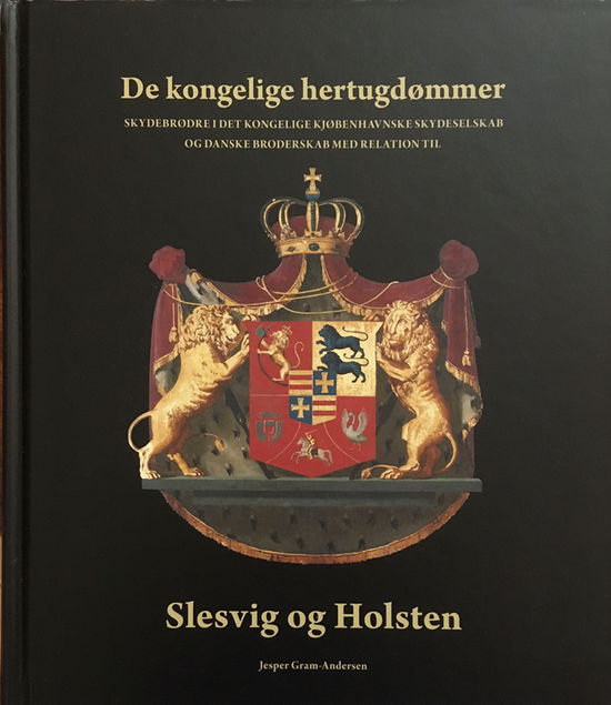 Cover for Jesper Gram-Andersen · De kongelige hertugdømmer (Innbunden bok) [1. utgave] (2020)