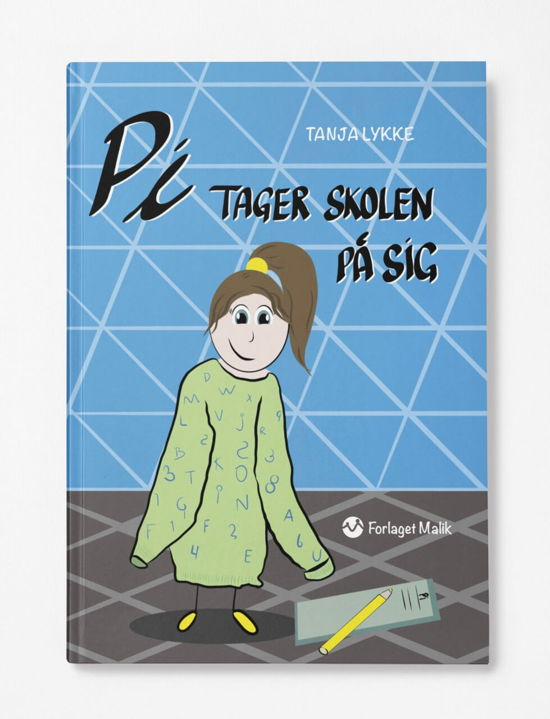 Cover for Tanja Lykke · Pi-bøgerne: Pi tager skolen på sig (Gebundenes Buch) [1. Ausgabe] (2024)
