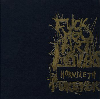 Cover for Kristian von Hornsleth · Fuck you art lovers forever (Bound Book) [1st edition] [Indbundet] (2005)