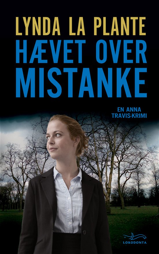 Cover for Lynda La Plante · En Anna Travis-krimi: Hævet over mistanke (Inbunden Bok) [1:a utgåva] [Hardback] (2010)