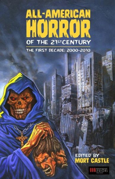 Cover for Mort Castle · All-American Horror of the 21st Century: The First Decade (2000-2010) (Paperback Book) (2016)