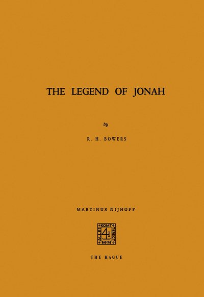 The Legend of Jonah - R.H. Bowers - Books - Springer - 9789024751327 - July 31, 1971