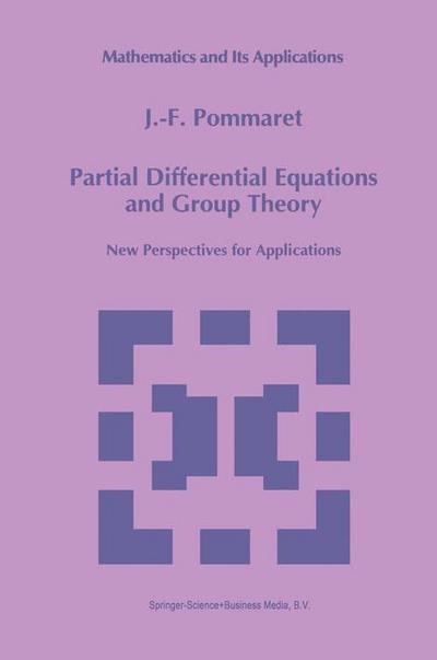 Partial Differential Equations and Group Theory - Mathematics and Its Applications - J. F. Pommaret - Bøger - Springer - 9789048144327 - 7. december 2010
