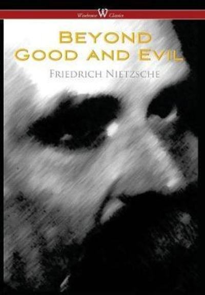 Cover for Friedrich Wilhelm Nietzsche · Beyond Good and Evil (Hardcover bog) (2018)