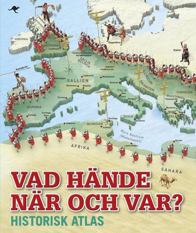 Cover for John-Henri Holmberg · Vad hände när och var? : historisk atlas (Bound Book) (2015)