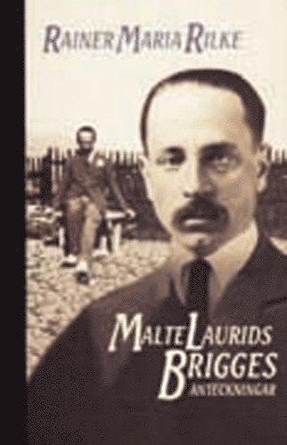 Cover for Rainer Maria Rilke · Malte Laurids Brigges anteckningar (Indbundet Bog) (2005)