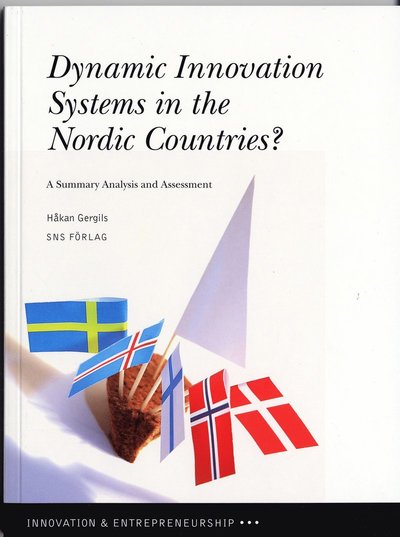 Dynamic innovation systems in the Nordic countries? : a summary analysis and assessment - Håkan Gergils - Książki - SNS Förlag - 9789185355327 - 6 grudnia 2005