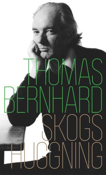 Cover for Thomas Bernhard · Skogshuggning (Paperback Book) (2013)