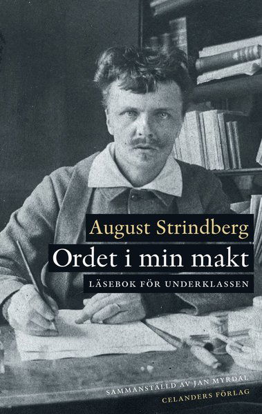 Cover for August Strindberg · Ordet i min makt : läsebok för underklassen (Paperback Book) (2012)