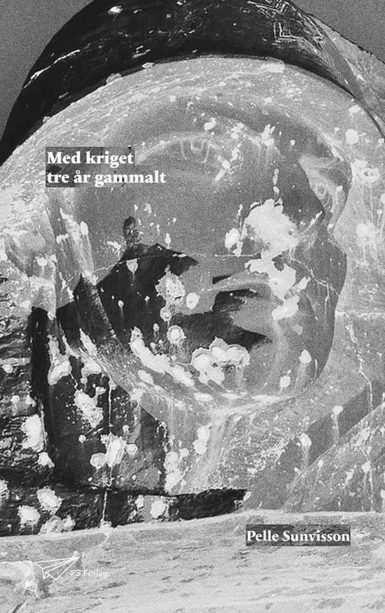 Cover for Pelle Sunvisson · Med kriget tre år gammalt (Book) (2019)