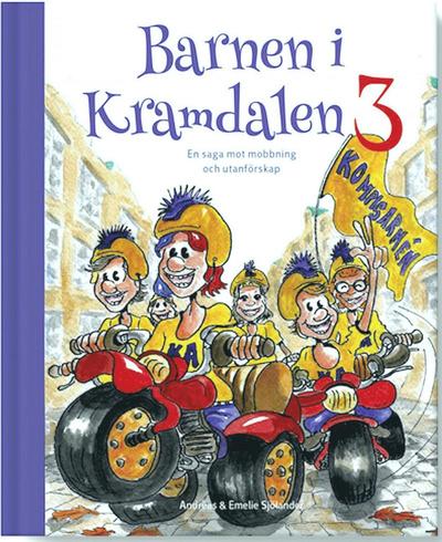 Cover for Andreas Sjölander Emelie Sjölander · Barnen i Kramdalen 3. En saga mot mobbning och utanförskap (Hardcover Book) (2020)