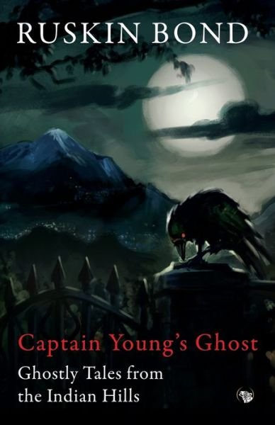 Cover for Ruskin Bond · Captain Young's Ghost: Ghostly Tales from the Indian Hills (Paperback Book) (2018)