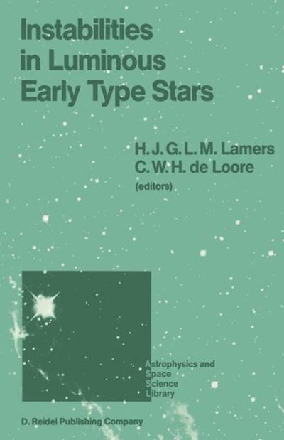 Cover for Henny J G L M Lamers · Instabilities in Luminous Early Type Stars: Proceedings of a Workshop in Honour of Professor Cees De Jager on the Occasion of his 65th Birthday held in Lunteren, The Netherlands, 21-24 April 1986 - Astrophysics and Space Science Library (Paperback Book) [Softcover reprint of the original 1st ed. 1987 edition] (2011)