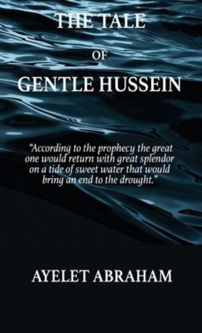 Cover for Ayelet Abraham · The Tale of Gentle Hussein (Pocketbok) (2021)
