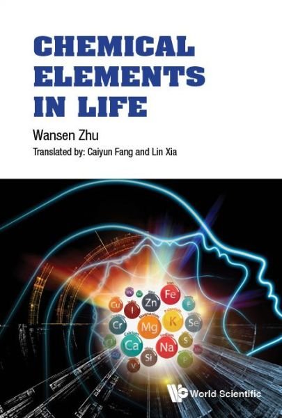 Cover for Zhu, Wansen (Fudan Univ, China) · Chemical Elements In Life (Gebundenes Buch) (2020)