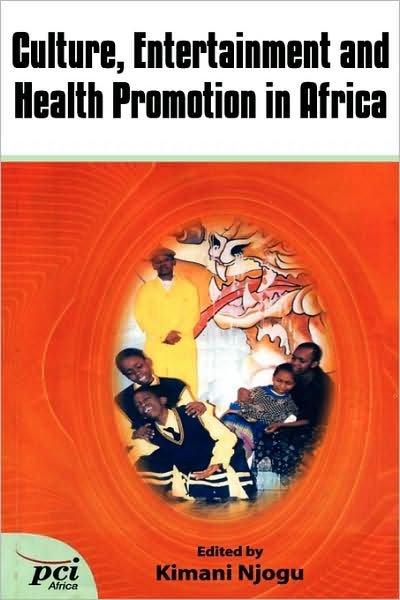 Cover for Kimani Njogu · Culture, Entertainment, and Health Promotion in Africa (Paperback Bog) (2005)