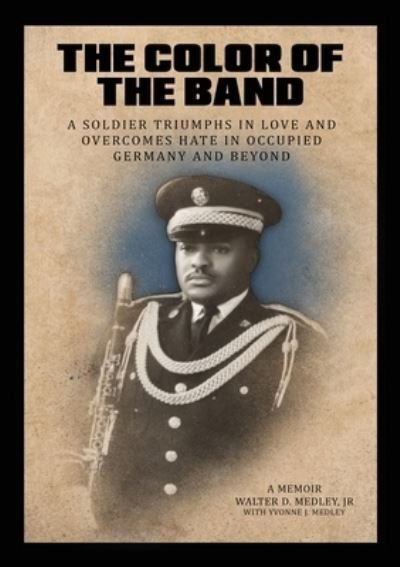 Cover for Medley, Walter D., Jr. · Color of the Band (Bog) (2023)