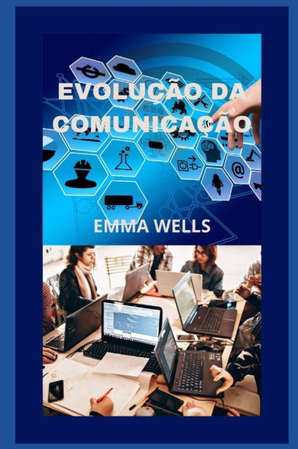 Cover for Emma Wells · Evolucao Da Comunicacao (Paperback Book) (2022)