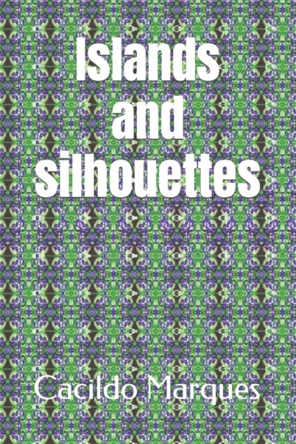 Cover for Cacildo Marques · Islands and silhouettes (Pocketbok) (2022)